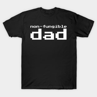 Non-Fungible Dad T-Shirt